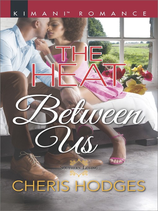 Title details for The Heat Between Us by Cheris Hodges - Available